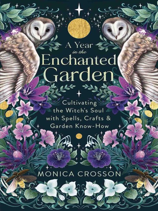 Title details for A Year in the Enchanted Garden by Monica Crosson - Available